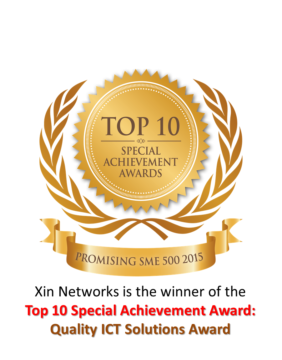 Xin Networks Top 10 Special Achievement Award Quality ICT solutions Award